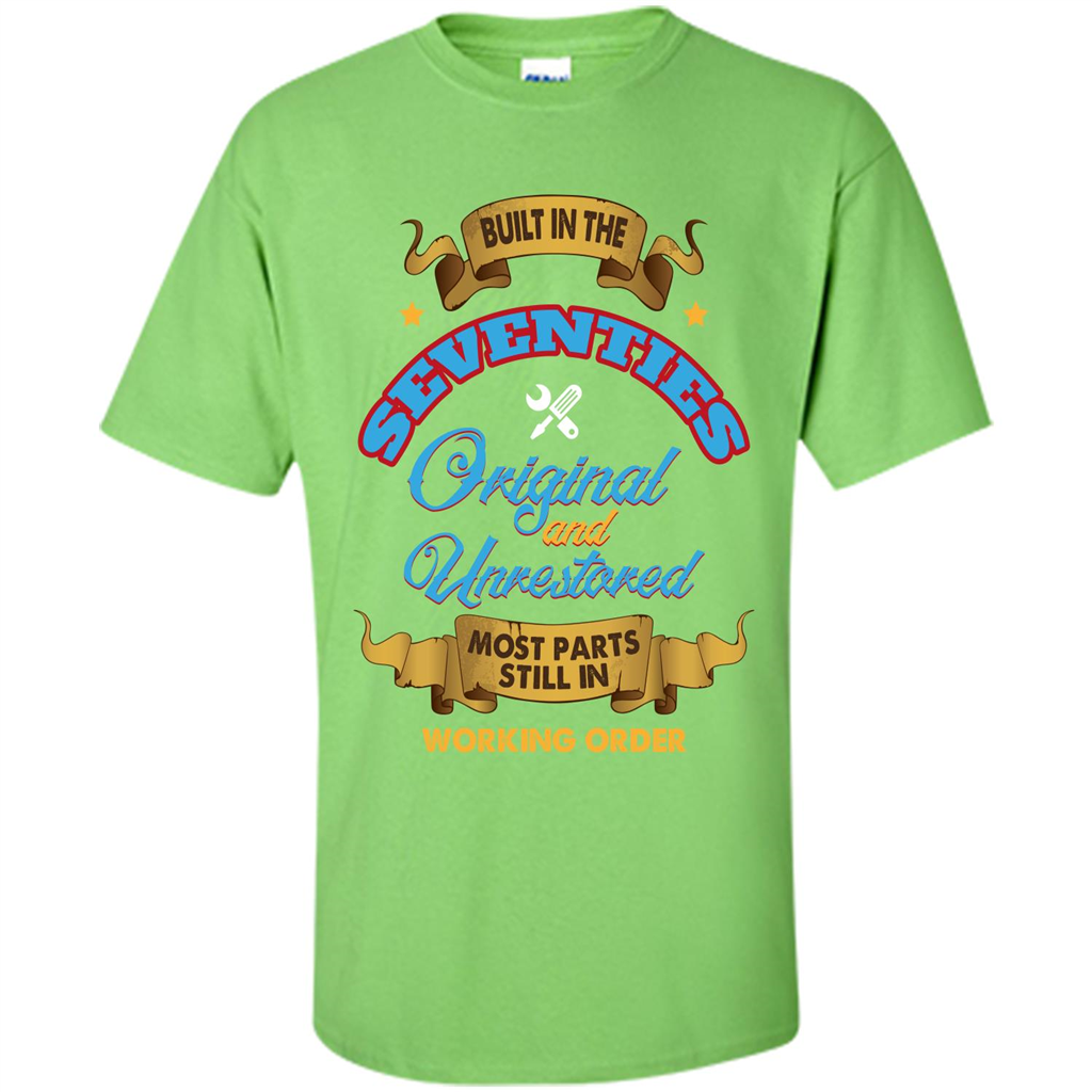 Built in 70s Original and Unrestored Most Parts Still In Working Order T-shirt Lime