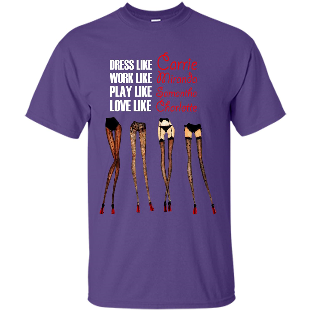 Lifestyle T-shirt Dress Like Carrie Work Like Miranda Play Like Samantha Love Like Charlott Purple