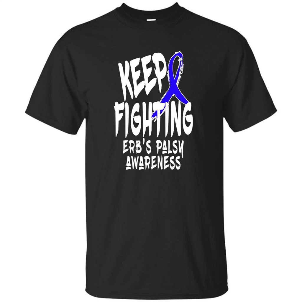 Keep Fighting ERBS Palsy Support and Awareness T-shirt Black