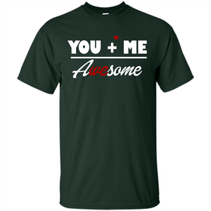 Love T-shirt You and Me Awesome