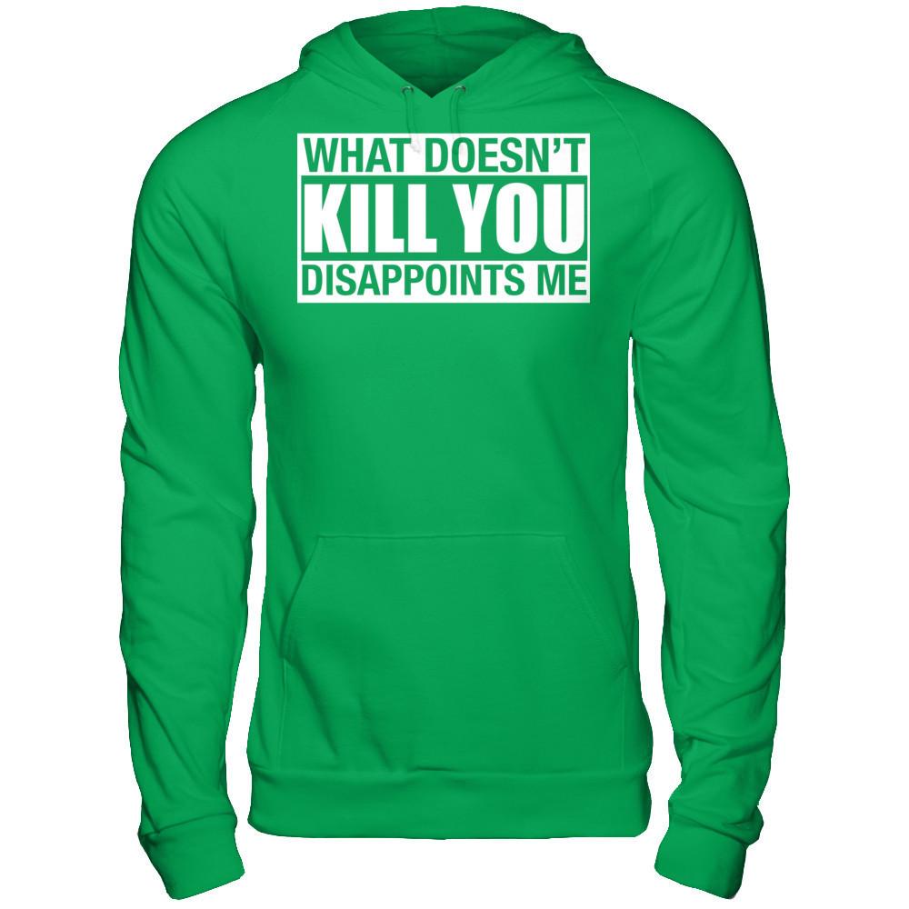 What Doesn't Kill You, Disappoints Me Gildan - Pullover Hoodie Irish Green