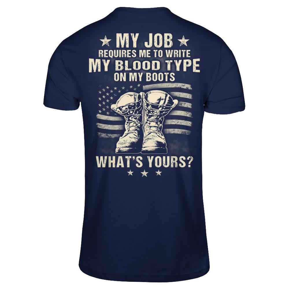 My Job Requires Me To Write My Blood Type On My Boots - What's Yours Gildan - Short Sleeve Tee Navy