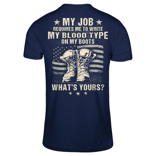 My Job Requires Me To Write My Blood Type On My Boots - What's Yours Gildan - Short Sleeve Tee Navy