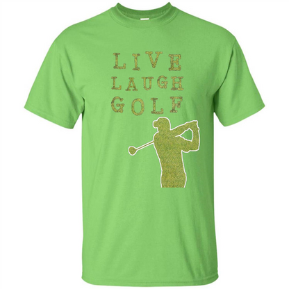 Love Golf T-shirt Live Laugh Golf T-shirt Lime