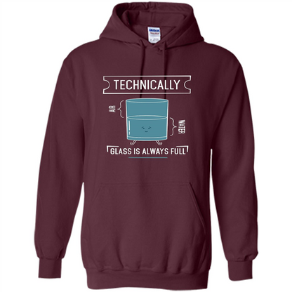 Technically Glass Is Always Full T-Shirt 50 Water 50 Air Maroon