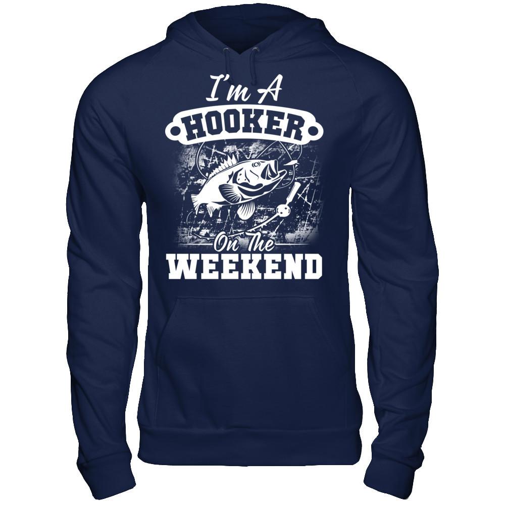 I'm A Hooker On The Weekend T-shirt Gildan - Pullover Hoodie Navy