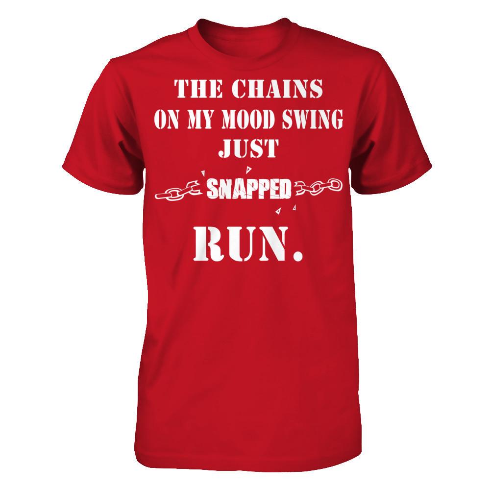 The Chains On My Mood Swing Just Snapped Run Gildan - Short Sleeve Tee Red