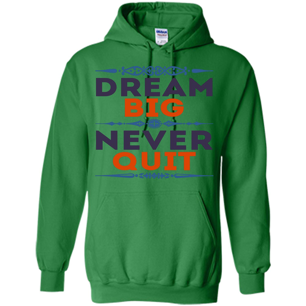 Motivational Quote T-shirt Dream Big Never Quit Irish Green
