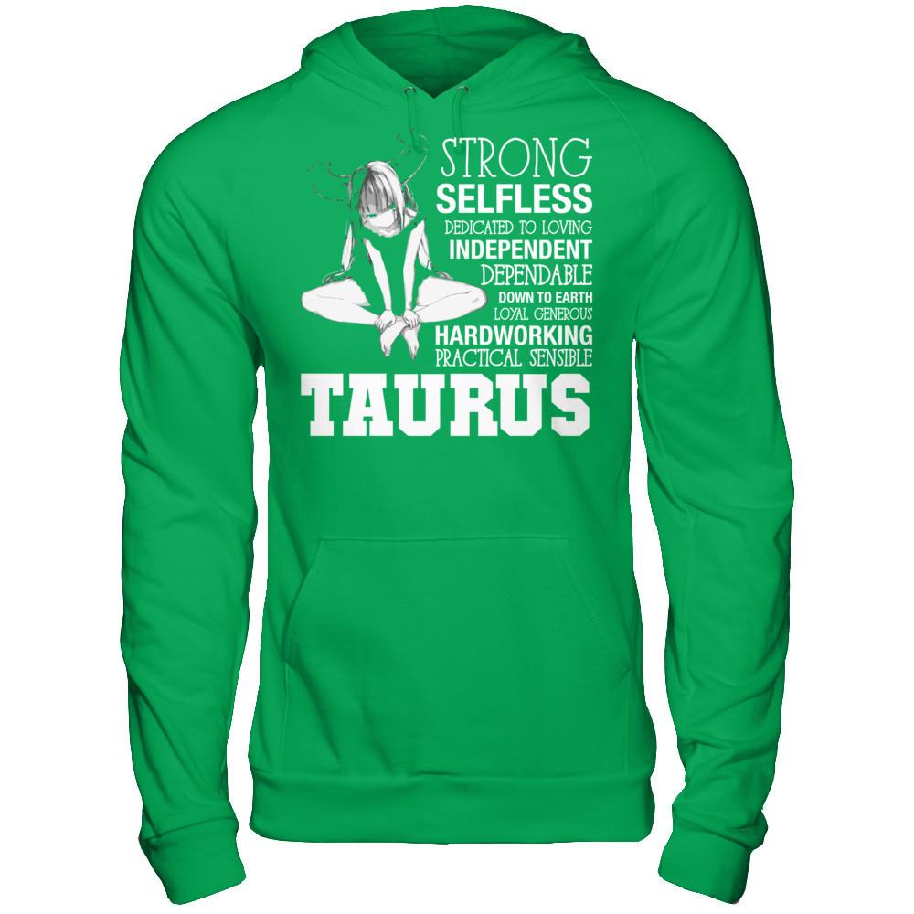 Taurus - Strong, Selfless, Dedicated To Loving, Independent T-shirt Gildan - Pullover Hoodie Irish Green