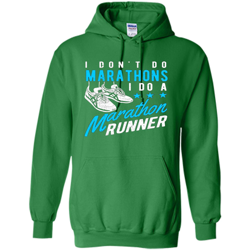 I Don't Do Marathons I Do A Marathon Runner T-Shirt Irish Green