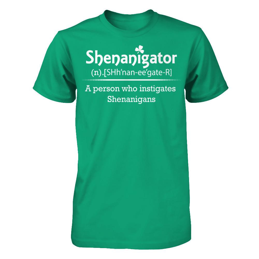 Shenanigator - A Person Who Instigates Shenanigans Gildan - Short Sleeve Tee Kelly Green