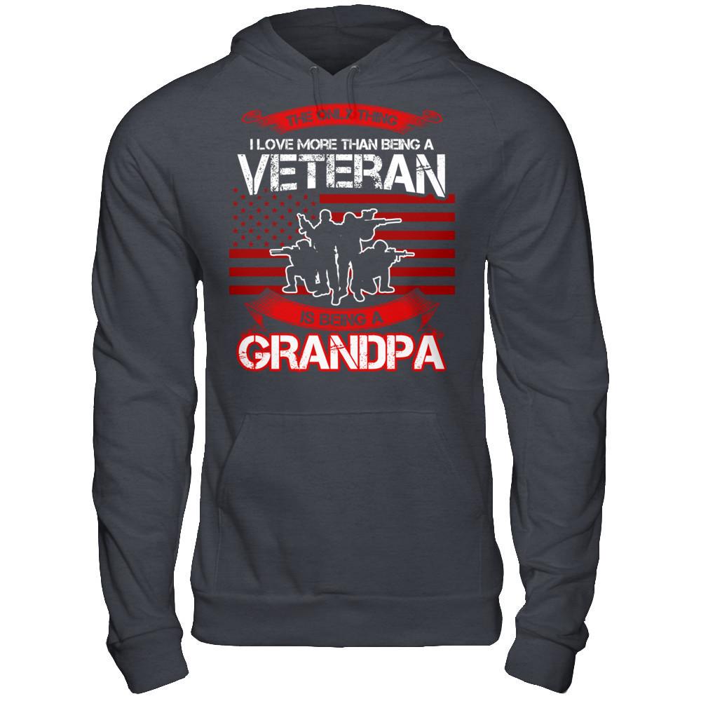 Fathers Day - The Only Thing I Love More Than Being A Veteran Is Being A Grandpa T-shirt Gildan - Pullover Hoodie Dark Heather