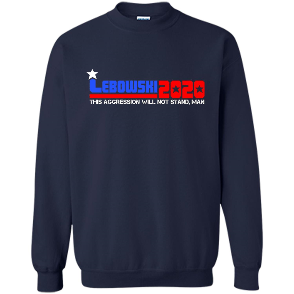 Lebowski 2020 This Aggression Will Not Stand Man T-shirt Navy