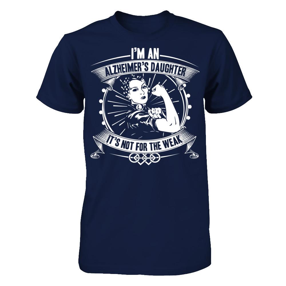 I'm An Alzheimer's Daughter, It's Not For The Weak T-shirt Gildan - Short Sleeve Tee Navy