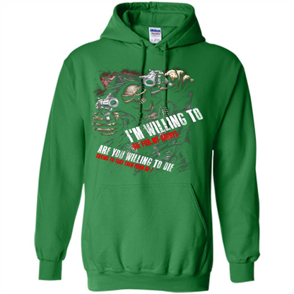I'm Willing To Die For My Rights T-shirt Irish Green