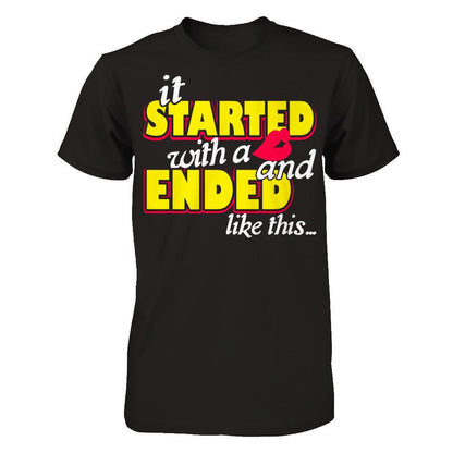 It Started With A Kiss And Ended Like This T-shirt Gildan - Short Sleeve Tee Black