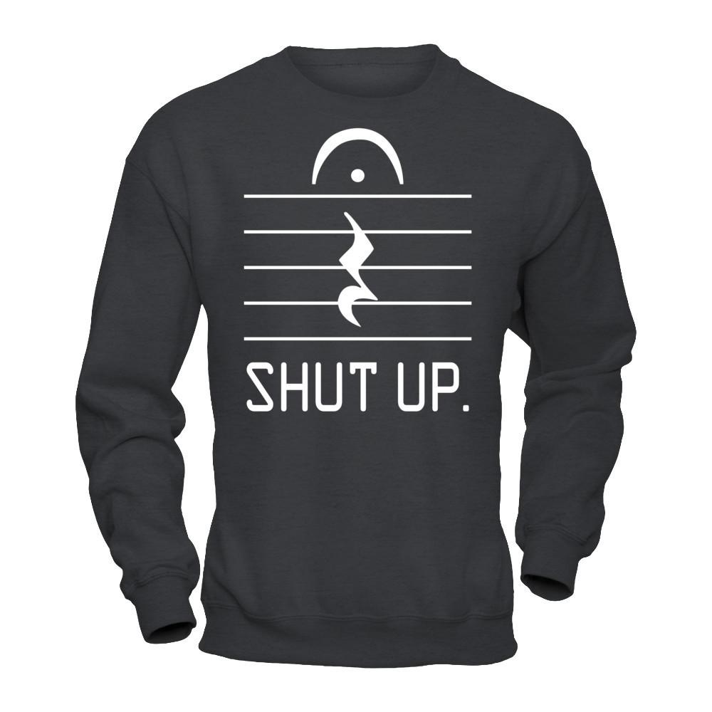 Funny Music - Shut Up T-shirt Gildan - Pullover Sweatshirt Dark Heather