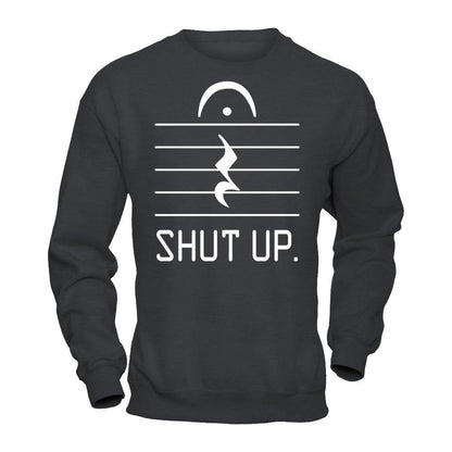 Funny Music - Shut Up T-shirt Gildan - Pullover Sweatshirt Dark Heather