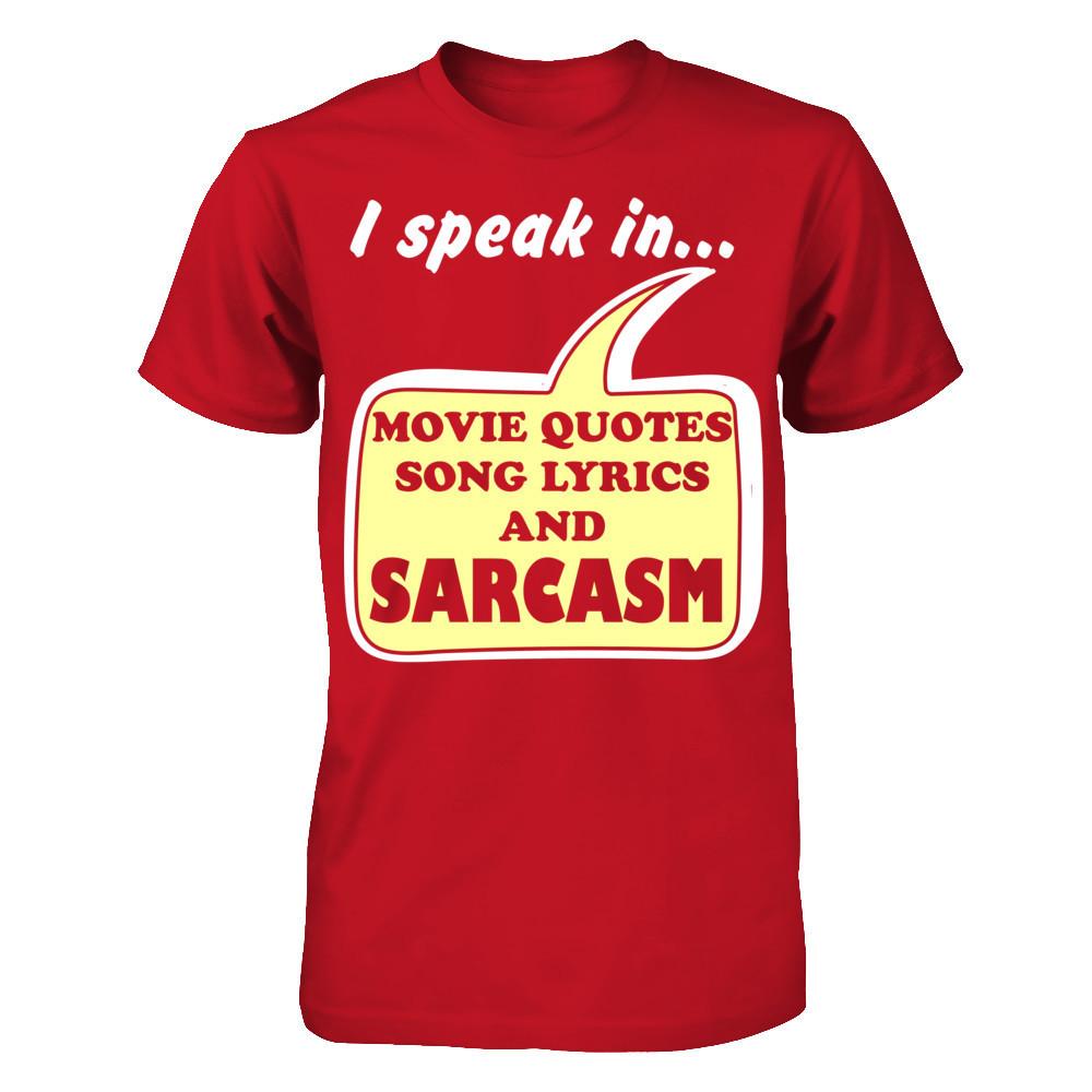 I Speak In Movie Quotes Song Lyrics And Sarcasm T-shirt Gildan - Short Sleeve Tee Red