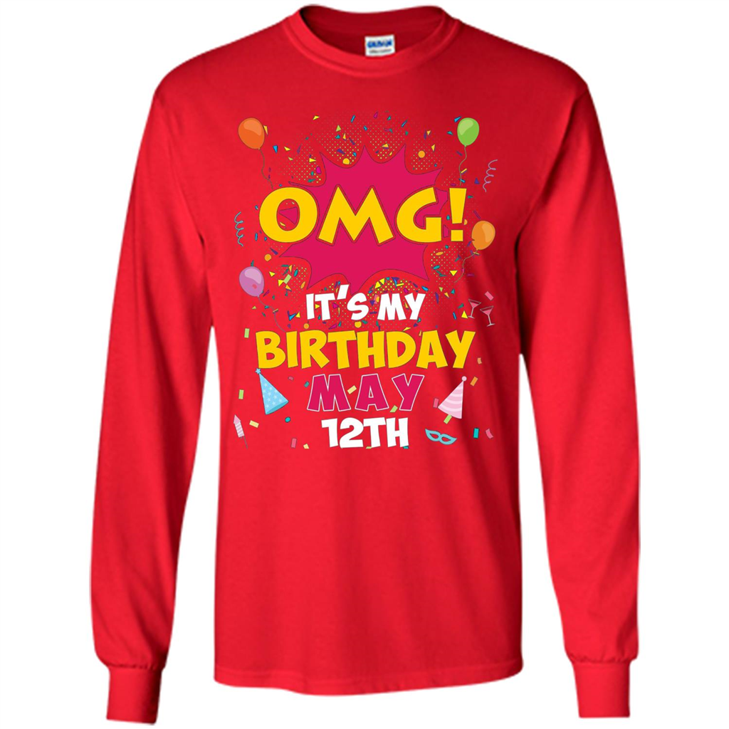 OMG! It's My Birthday May 12th Birthday T-shirt Red