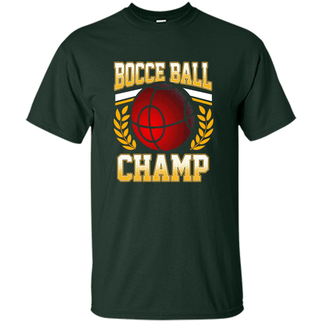 Bocce Ball Champ T-Shirt Bocce Ball Player Forest Green