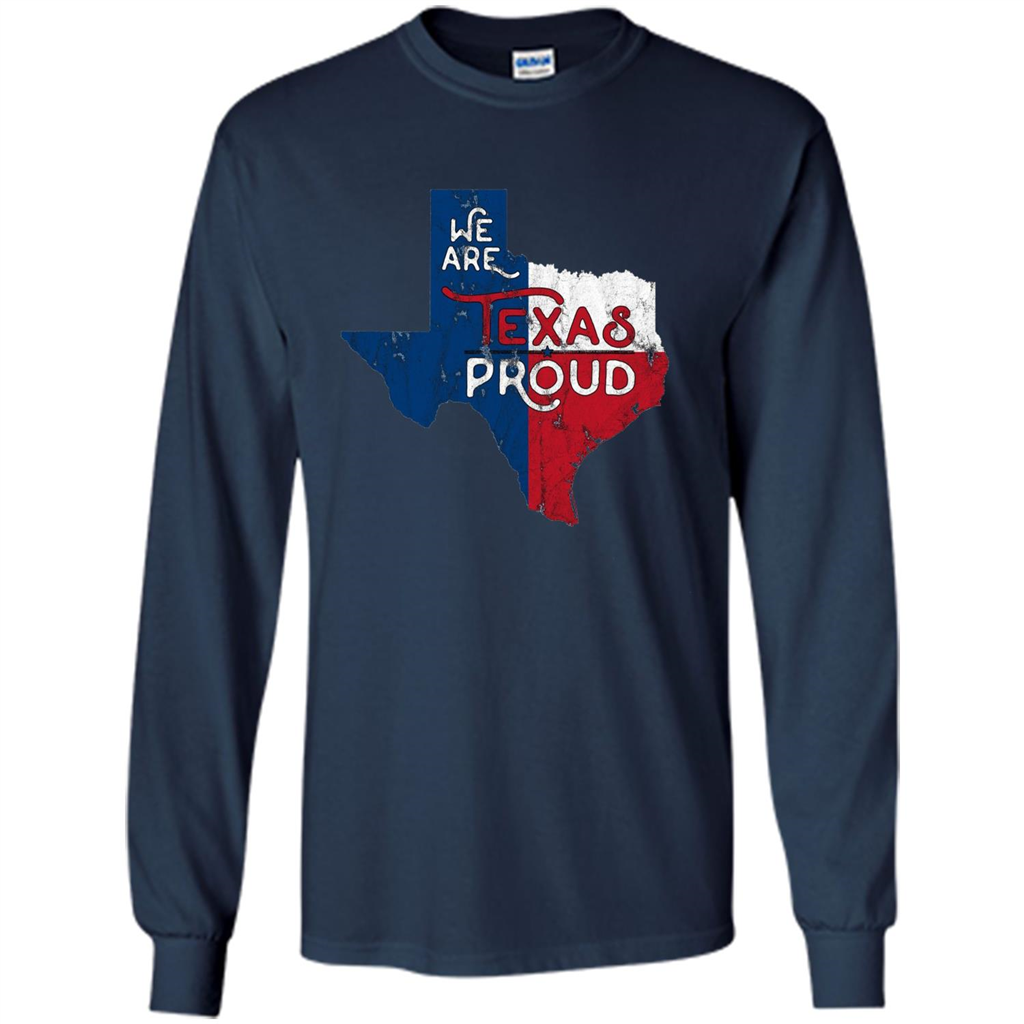 We Are Texas Proud T-Shirt Navy