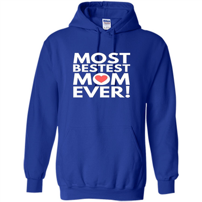 Mothers Day T-Shirt Most Bestest Mom Ever Royal