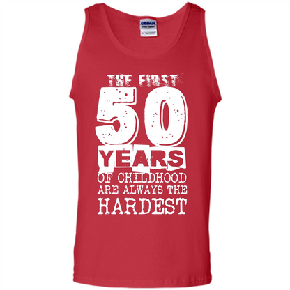 The First 50 Years Of Childhood Are Always The Hardest T-shirt Red
