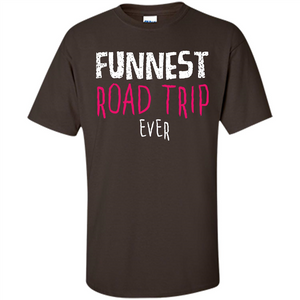 Summer. Funnest Road Trip Ever T-shirt
