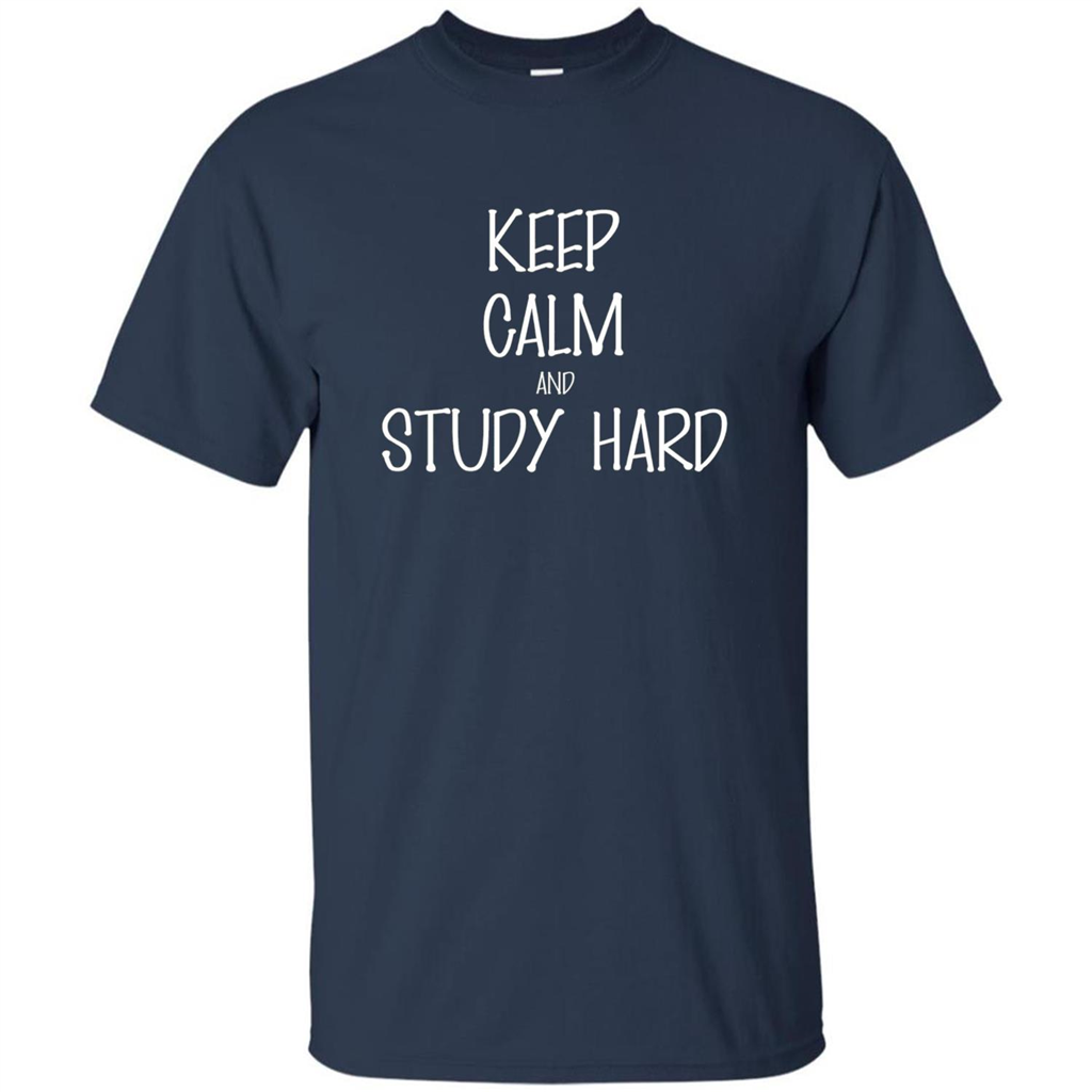 Keep Calm T-shirt Keep Calm and Study Hard T-shirt Navy
