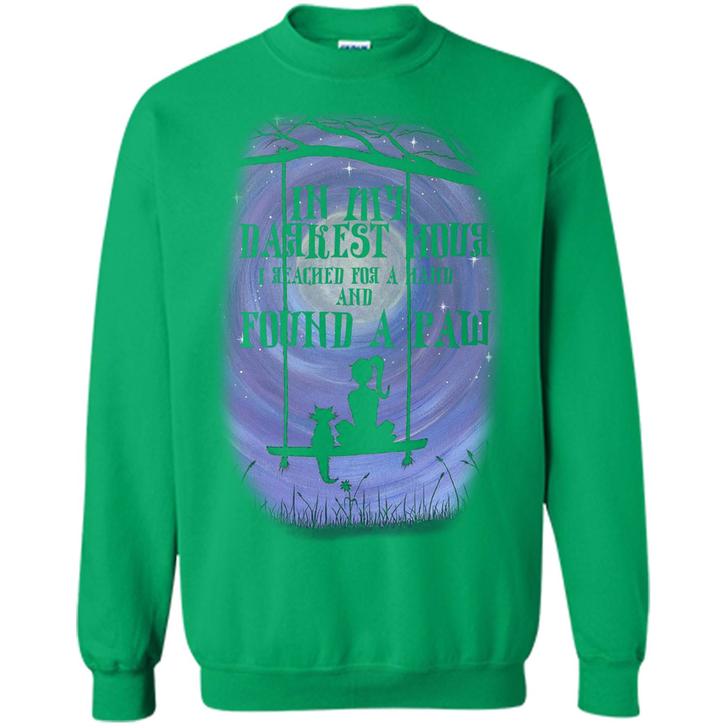 Cat Lover. In My Darkest Hour I Reached For A Hand T-shirt Irish Green