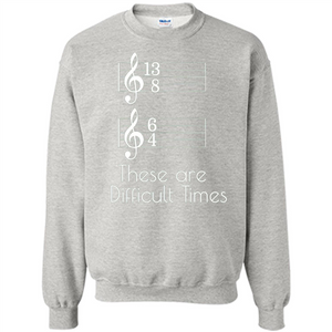 These are Difficult Times Funny Parody Pun T-shirt for Musicians