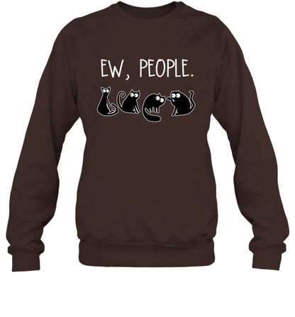 Cats Saying Ew People Cat Lovers Shirt Sweatshirt Dark Chocolate