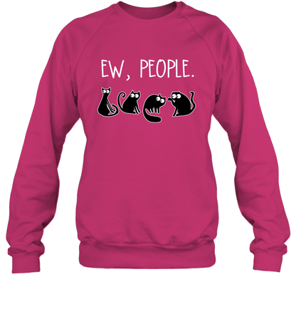 Cats Saying Ew People Cat Lovers Shirt Sweatshirt Heliconia