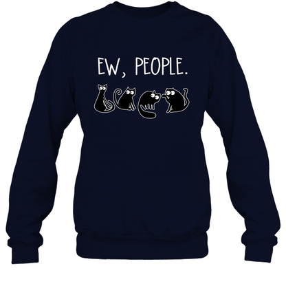 Cats Saying Ew People Cat Lovers Shirt Sweatshirt Navy