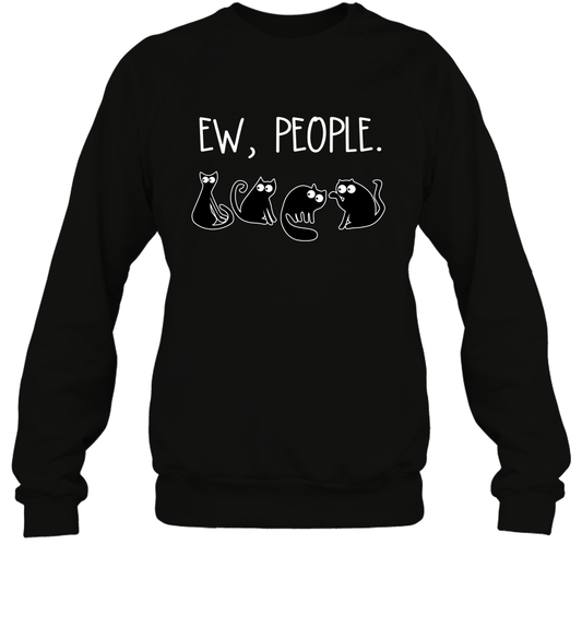 Cats Saying Ew People Cat Lovers Shirt Sweatshirt Black