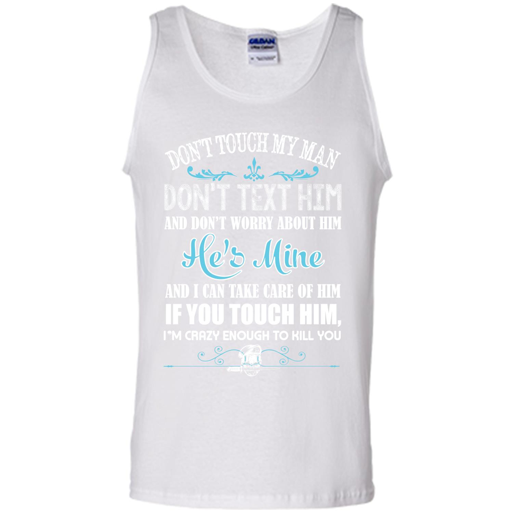 Love T-shirt Don_Ñét Touch My Man I_Ñém Crazy Enough To Kill You White