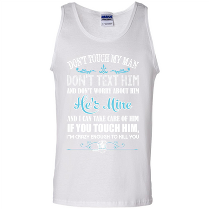 Love T-shirt Don_Ñét Touch My Man I_Ñém Crazy Enough To Kill You White