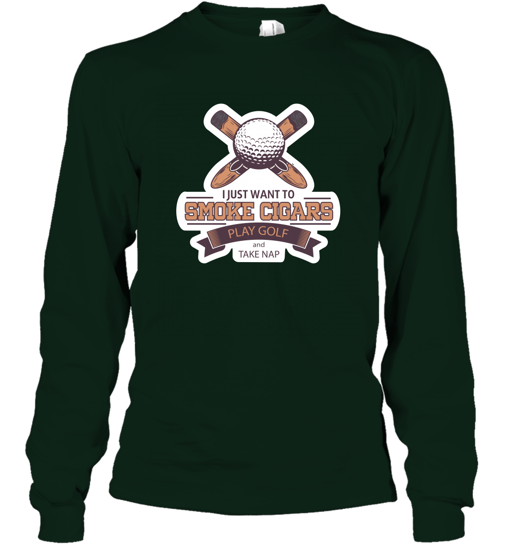 Smoke Cigar Play Golf Take Naps Shirt Long Sleeve T-Shirt Long Sleeve T-Shirt Forest Green