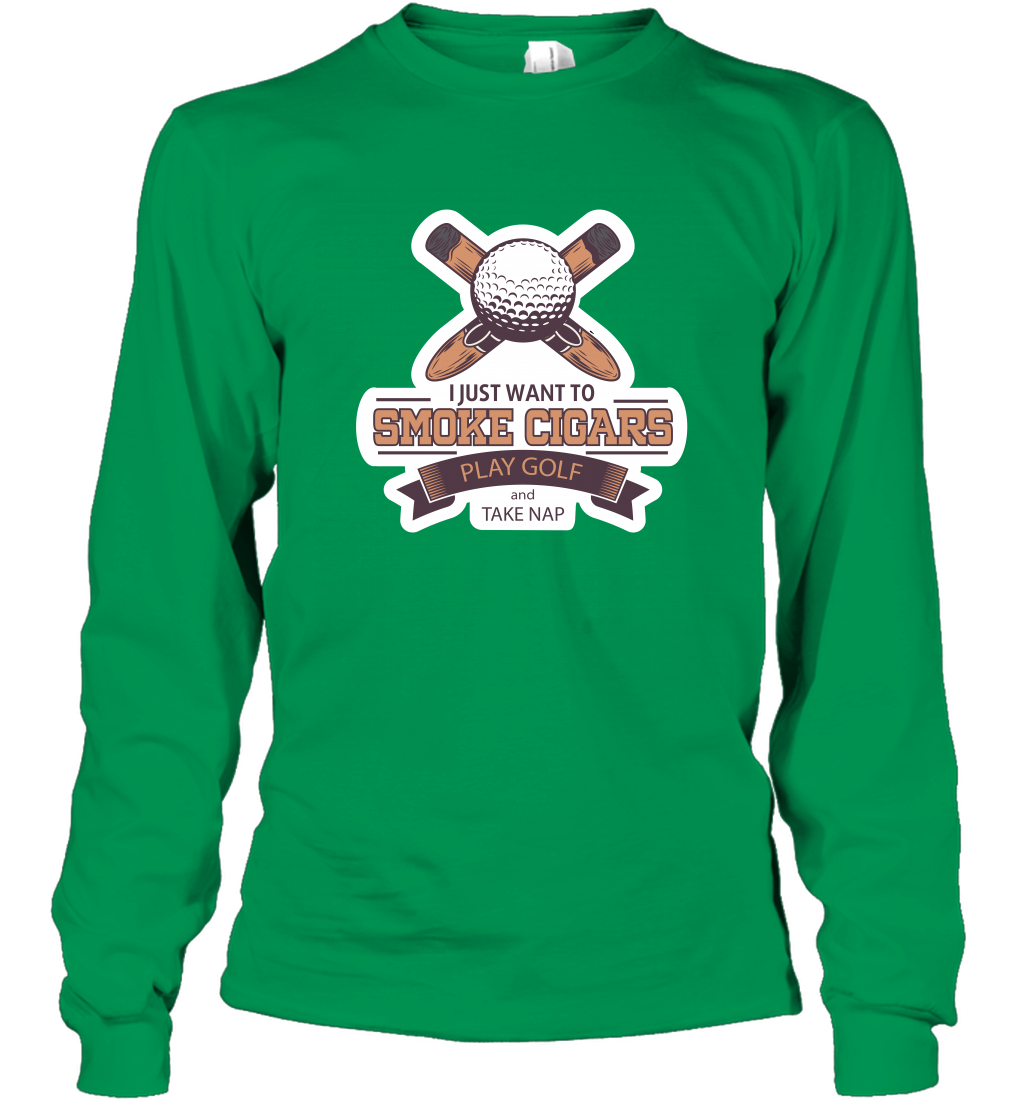 Smoke Cigar Play Golf Take Naps Shirt Long Sleeve T-Shirt Long Sleeve T-Shirt Irish Green