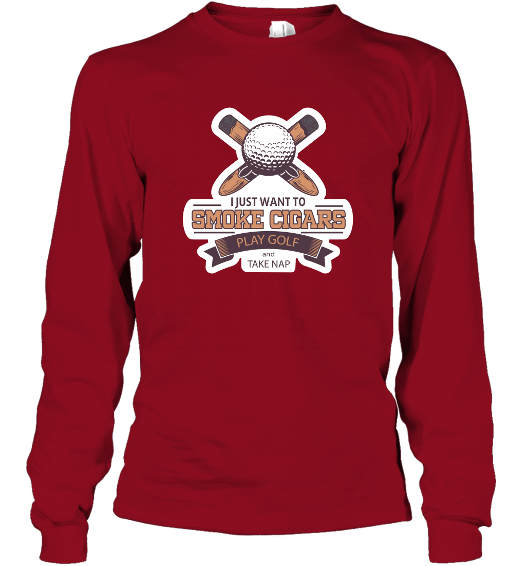 Smoke Cigar Play Golf Take Naps Shirt Long Sleeve T-Shirt Long Sleeve T-Shirt Cardinal Red