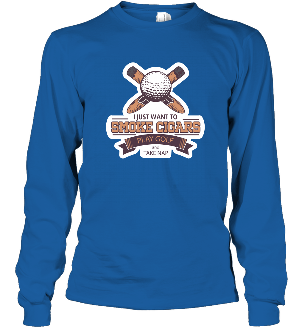 Smoke Cigar Play Golf Take Naps Shirt Long Sleeve T-Shirt Long Sleeve T-Shirt Royal
