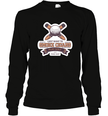 Smoke Cigar Play Golf Take Naps Shirt Long Sleeve T-Shirt Long Sleeve T-Shirt Black
