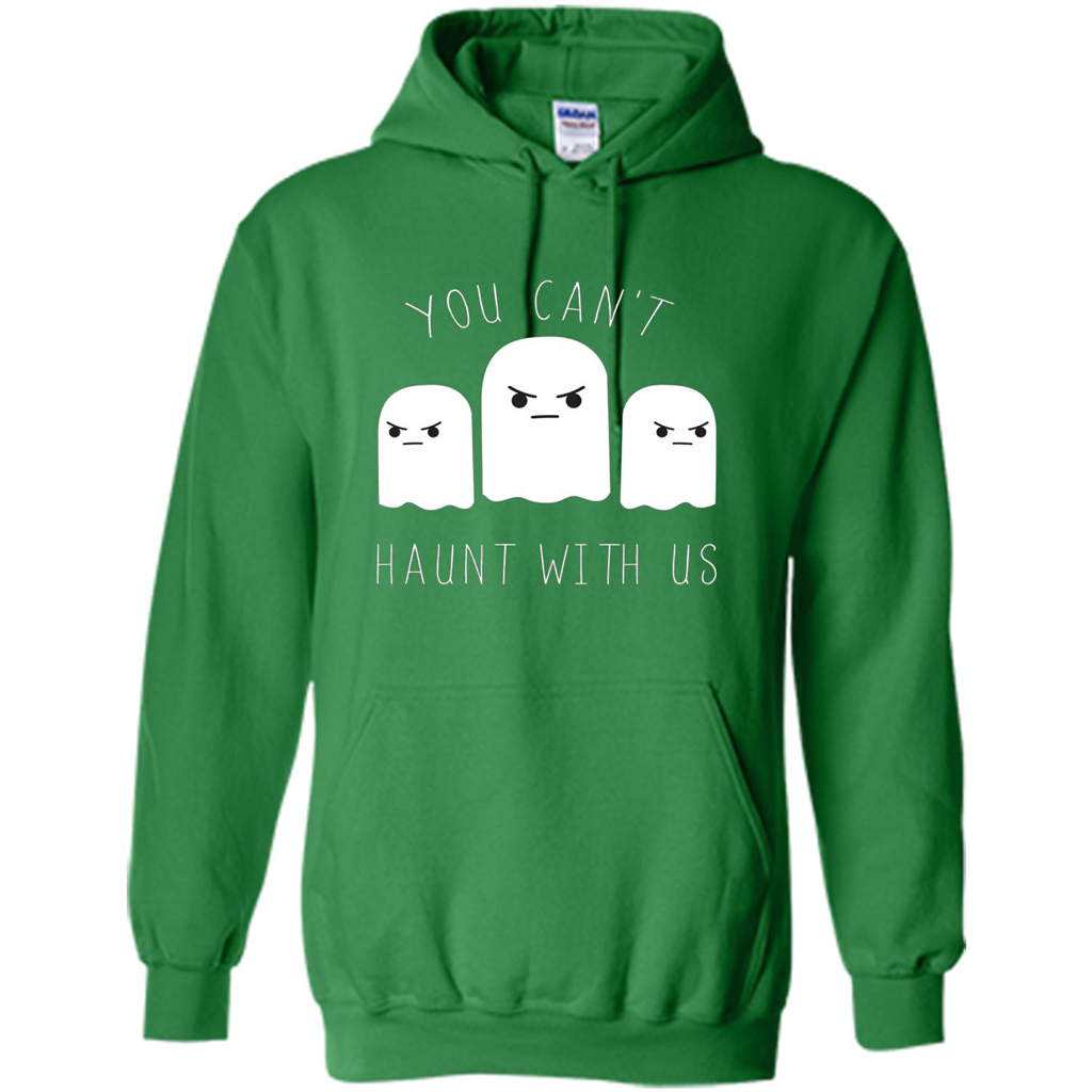 Funny Halloween Ghost T-shirt You Can't Haunt With Us T-Shirt Irish Green