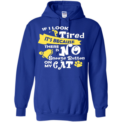 Cat T-shirt If I Look Tired