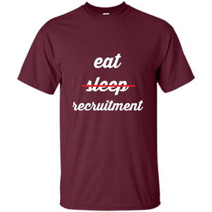 Eat Sleep Recruitment T-shirt