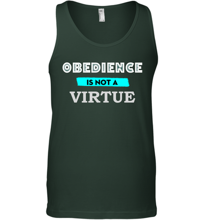 Obedience Is Not A Virtue Shirt Tank Top Tank Top Forest Green