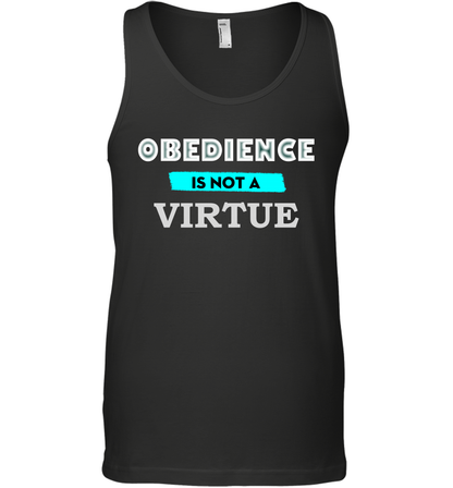 Obedience Is Not A Virtue Shirt Tank Top Tank Top Black