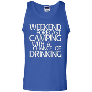 Weekend Forecast Camping With A Chance Of Drinking T-shirt