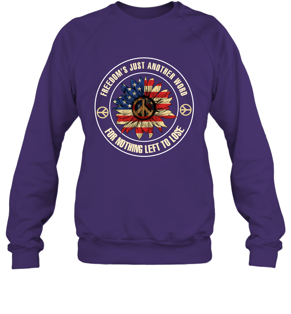 Freedom Hust Another Word For Nothing Left To Lose Shirt Sweatshirt Purple